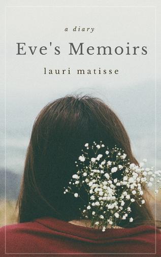 eve diary, adam and eve, book of eve, eve garden of eden, eves memoirs by lauri matisse, 